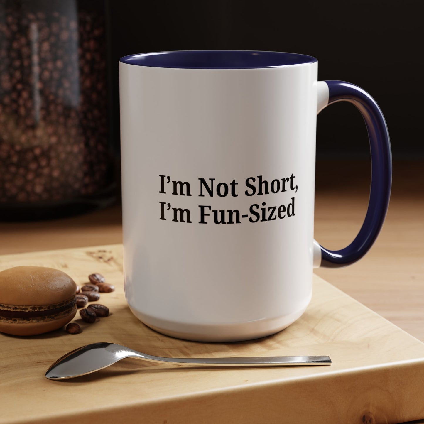 Fun-Sized Quote Coffee Mug - Perfect Gift for Short People