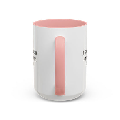 Sarcastic Accent Coffee Mug, Funny Gift for Coffee Lovers, Perfect for Office, Birthdays, Humor Lovers, Black Handle Mug