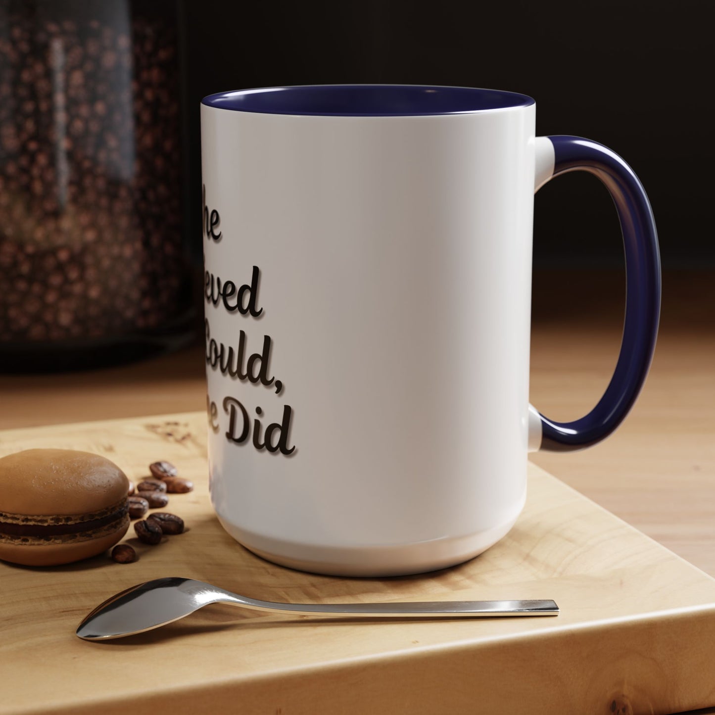 Inspiring Accent Coffee Mug - 'She Believed She Could, So She Did' - 11oz & 15oz