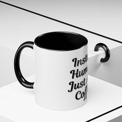 Inspirational Accent Coffee Mug - 'Instant Human, Just Add Coffee' - Perfect Gift for Coffee Lovers