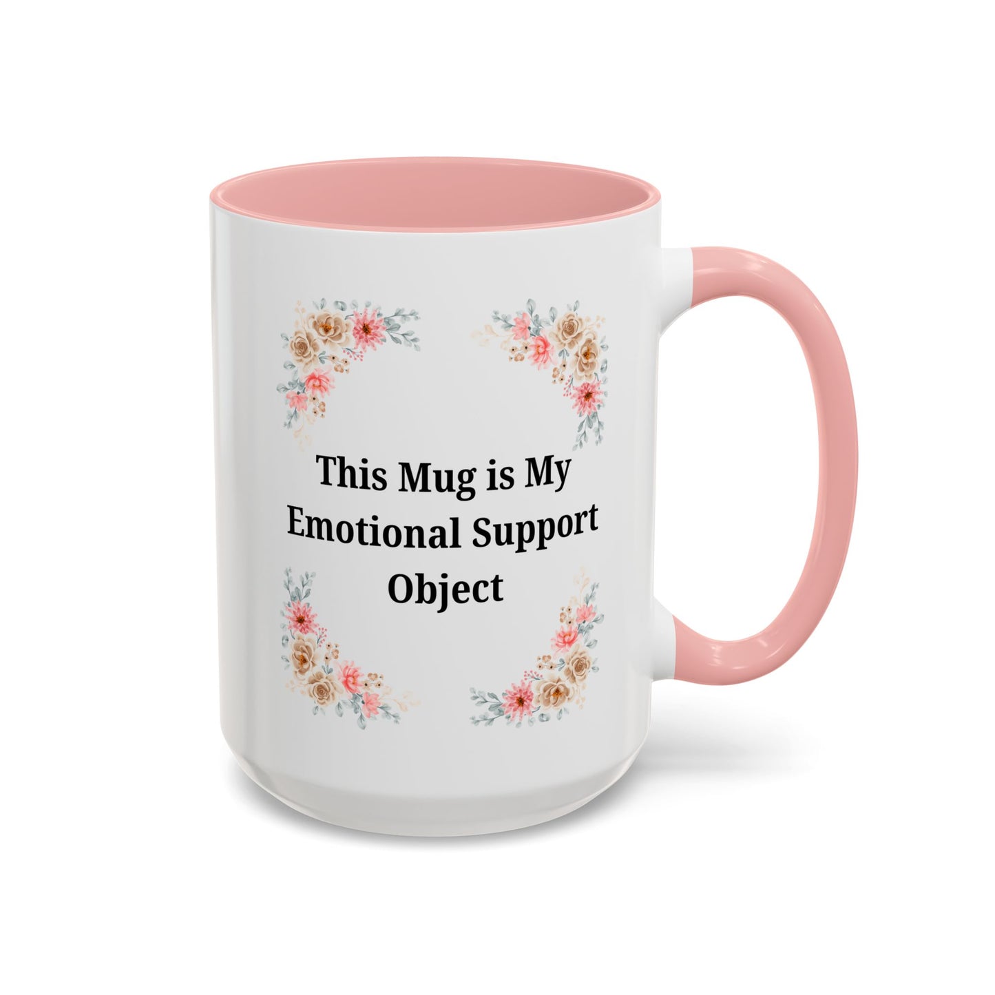 Floral Emotional Support Coffee Mug - Perfect Gift for Self-Care