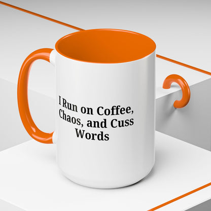 Funny Black Accent Coffee Mug - "I Run on Coffee, Chaos, and Cuss Words" - Ideal Gift for Coffee Lovers
