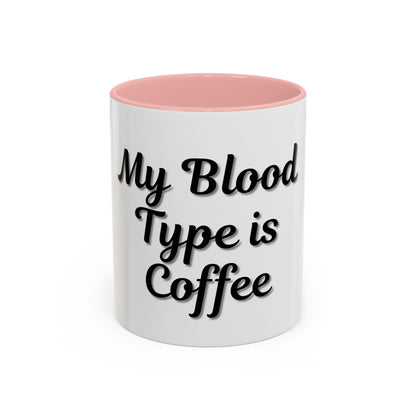 My Blood Type is Coffee Accent Mug - Perfect Gift for Coffee Lovers