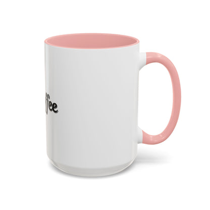 Personalized My Coffee Accent Mug - 11oz & 15oz Coffee Cups for Coffee Lovers