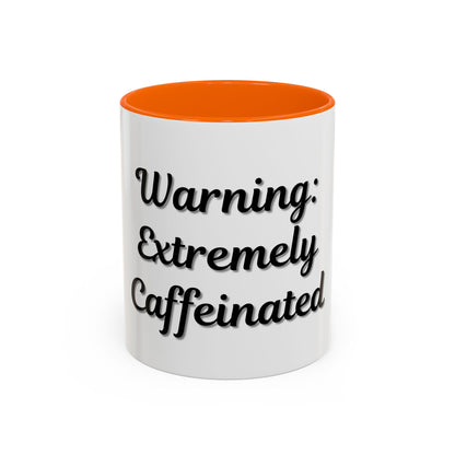 Funny Warning Coffee Mug - Extremely Caffeinated | Perfect Gift for Coffee Lovers
