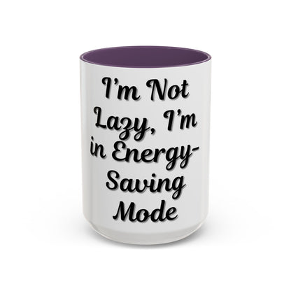 Humorous Coffee Mug - "I'm Not Lazy, I'm in Energy-Saving Mode"