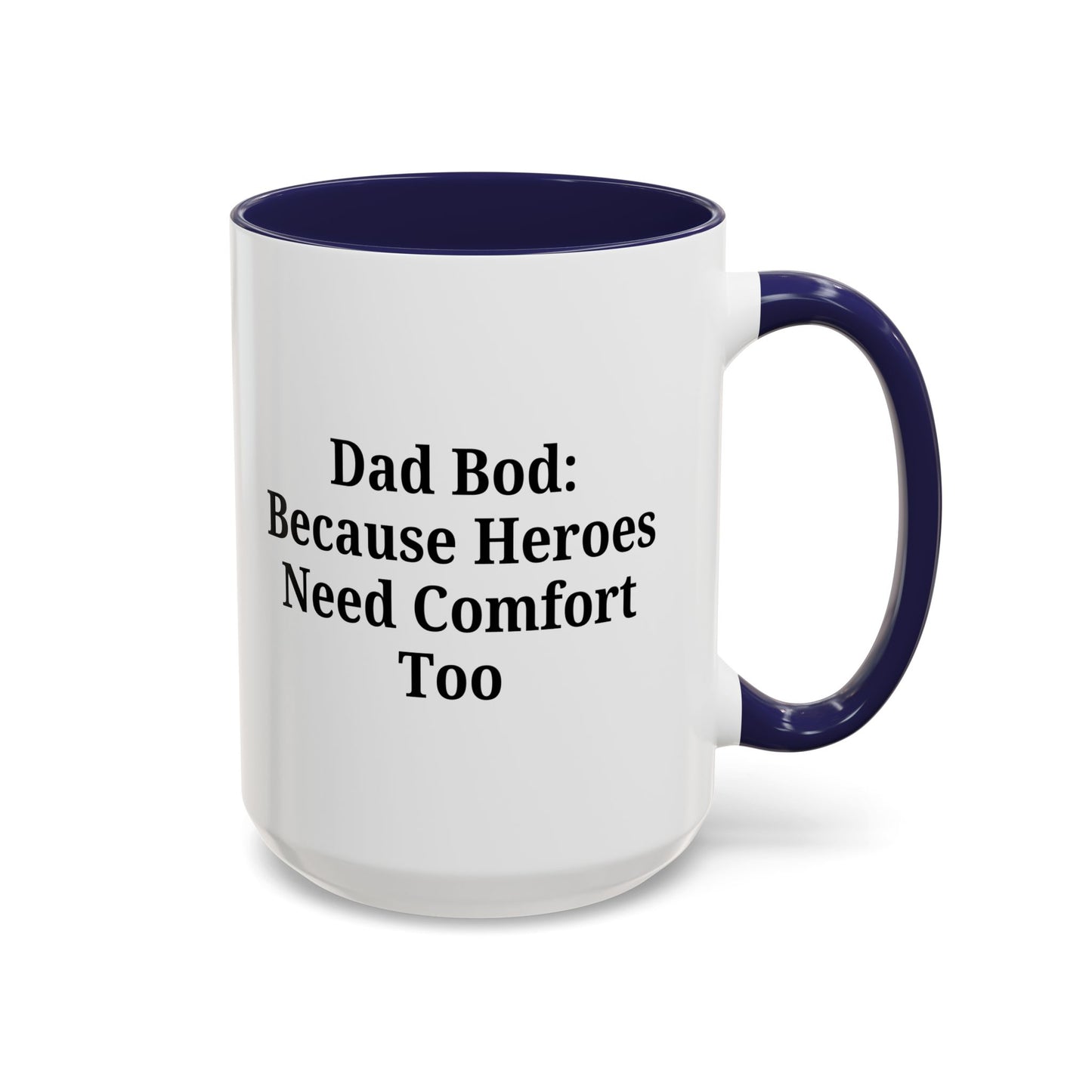 Dad Bod Coffee Mug - Perfect Gift for Fathers, Comfort Mug, Dad Humor, Father's Day Gift, Coffee Lovers