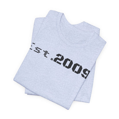 Established 2009 Unisex Tee - Casual Wear, Birthday Gift, Graduation Outfit, Anniversary Shirt, Personalized Fashion