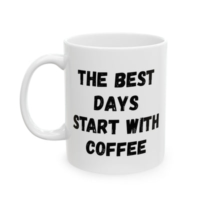 Inspirational Coffee Mug - Start Your Day Right (11oz, 15oz)