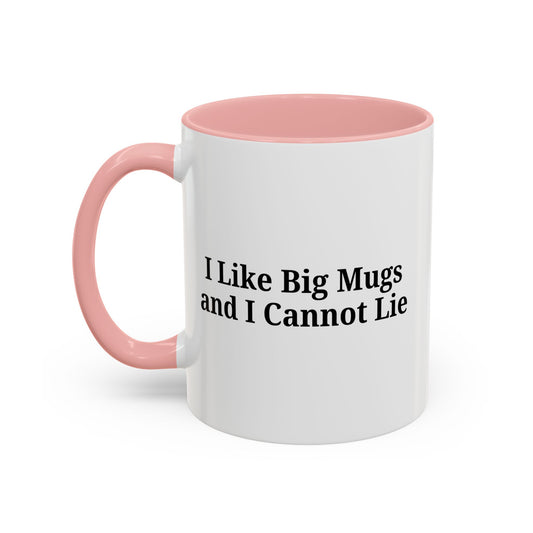 Funny Coffee Mug, I Like Big Mugs and I Cannot Lie, Gift for Coffee Lovers, Humor Mug, Birthday Gift, Office Decor - product image