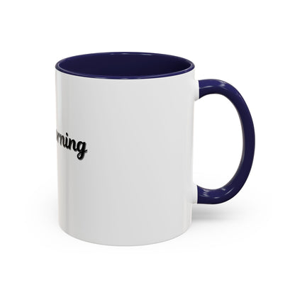 Not a Morning Person Coffee Mug - Funny Accent Mug for Coffee Lovers, 11/15oz