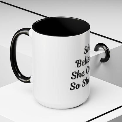 Inspiring Accent Coffee Mug - 'She Believed She Could, So She Did' - 11oz & 15oz