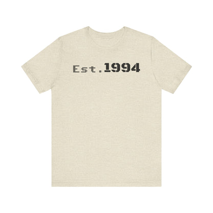 Est. 1994 Unisex Tee, Vintage Birthday Shirt, Nostalgic 90s Apparel, Perfect Gift for 30th Birthday, Casual Daily Wear