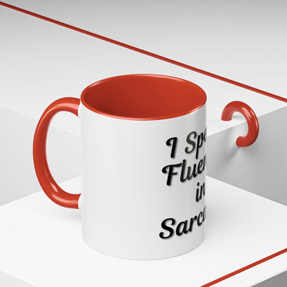 Sarcasm Accent Coffee Mug - I Speak Fluently in Sarcasm - Funny Gift for Coffee Lovers