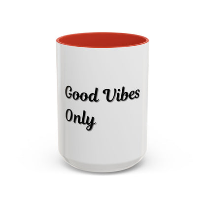 Good Vibes Only Coffee Mug - 11 & 15oz Accent Mug for Positive Energy