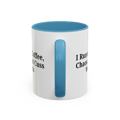 Funny Black Accent Coffee Mug - "I Run on Coffee, Chaos, and Cuss Words" - Ideal Gift for Coffee Lovers