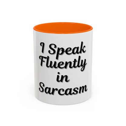 Sarcasm Accent Coffee Mug - I Speak Fluently in Sarcasm - Funny Gift for Coffee Lovers
