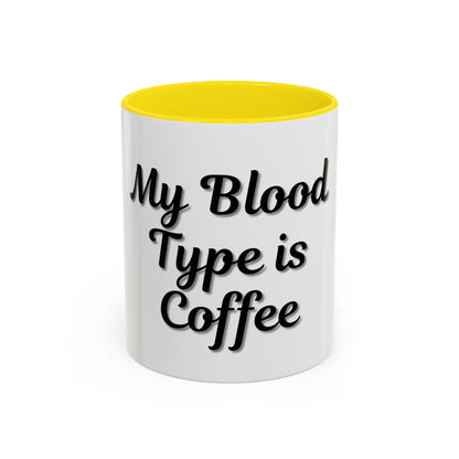 My Blood Type is Coffee Accent Mug - Perfect Gift for Coffee Lovers