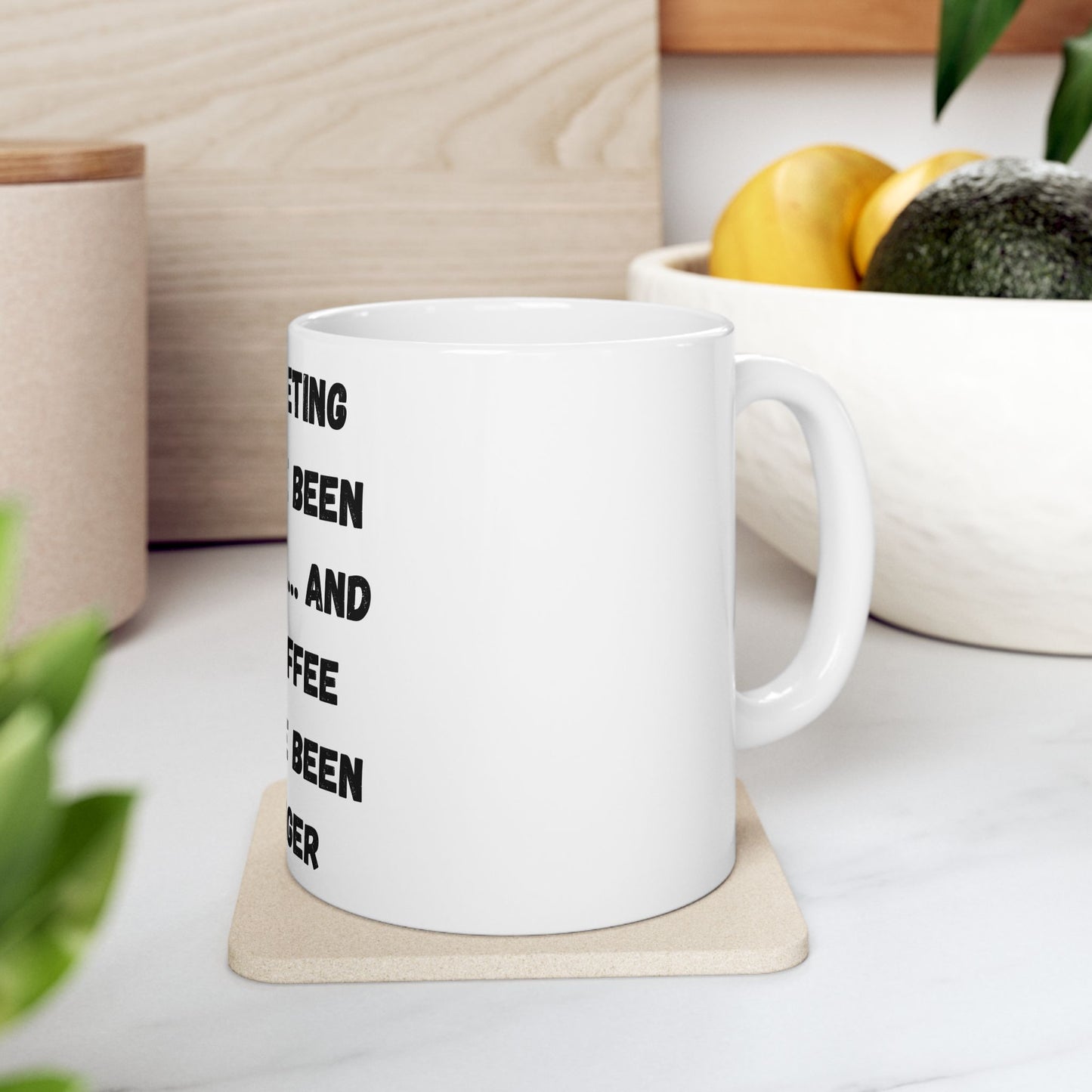 Funny Meeting Coffee Mug - "This Meeting Could've Been An Email" - Perfect Gift for Office Workers