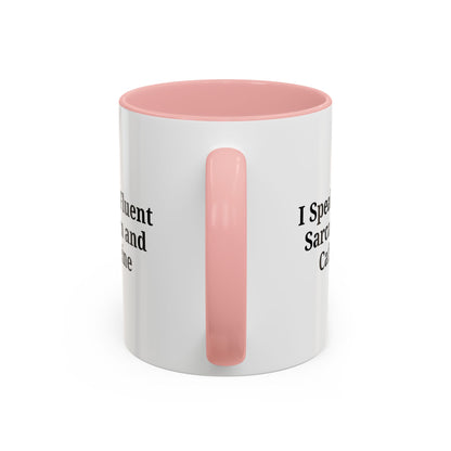 Sarcastic Accent Coffee Mug, Funny Gift for Coffee Lovers, Perfect for Office, Birthdays, Humor Lovers, Black Handle Mug