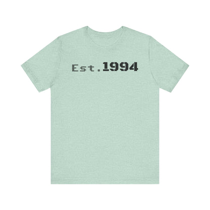 Est. 1994 Unisex Tee, Vintage Birthday Shirt, Nostalgic 90s Apparel, Perfect Gift for 30th Birthday, Casual Daily Wear