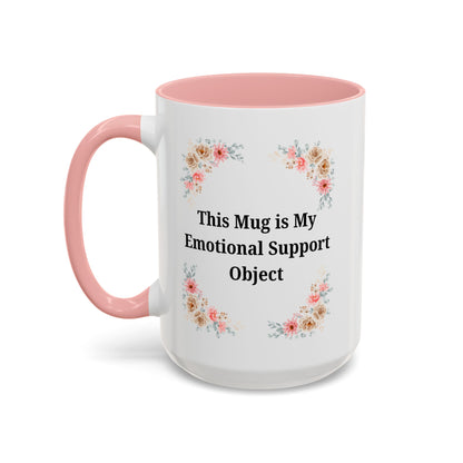 Floral Emotional Support Coffee Mug - Perfect Gift for Self-Care