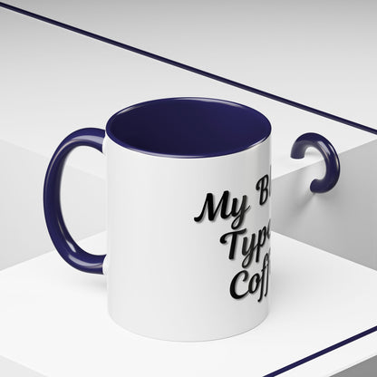 My Blood Type is Coffee Accent Mug - Perfect Gift for Coffee Lovers