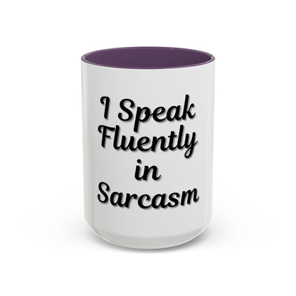 Sarcasm Accent Coffee Mug - I Speak Fluently in Sarcasm - Funny Gift for Coffee Lovers