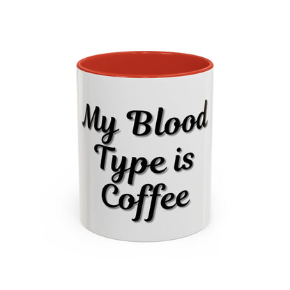 My Blood Type is Coffee Accent Mug - Perfect Gift for Coffee Lovers
