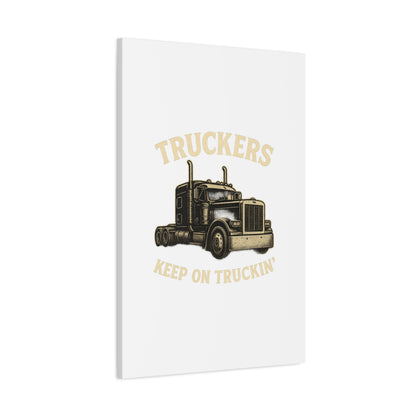 Truckers Canvas Wall Art, Keep on Truckin' Decor, Gift for Drivers, Trucking Artwork, Transportation Gift
