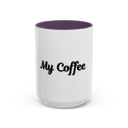 Personalized My Coffee Accent Mug - 11oz & 15oz Coffee Cups for Coffee Lovers
