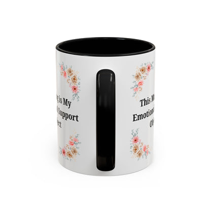 Floral Emotional Support Coffee Mug - Perfect Gift for Self-Care