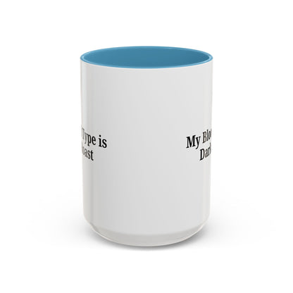 My Blood Type is Dark Roast Coffee Mug