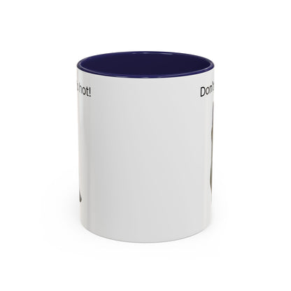 Cute Cat Coffee Mug - "Don't Rush, It's Hot!"