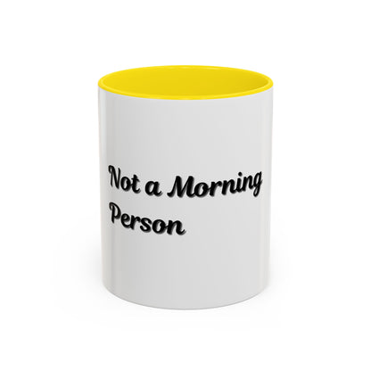 Not a Morning Person Coffee Mug - Funny Accent Mug for Coffee Lovers, 11/15oz - product image