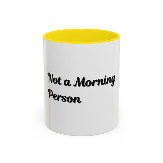 Not a Morning Person Coffee Mug - Funny Accent Mug for Coffee Lovers, 11/15oz - product image