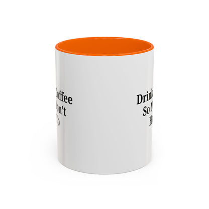 Humorous Coffee Mug - Perfect Gift for Coffee Lovers, Fun Office Decor, Unique Birthday Present, Quirky Kitchenware, Snarky Coffee Cup