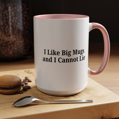 Funny Coffee Mug, I Like Big Mugs and I Cannot Lie, Gift for Coffee Lovers, Humor Mug, Birthday Gift, Office Decor