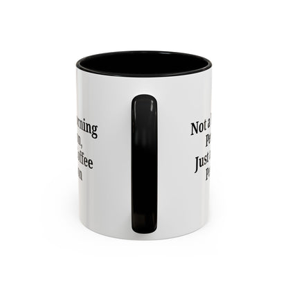 Coffee Lover's Accent Mug, Perfect for Gifting, Home Office Decor, Not a Morning Person, Coffee Enthusiast, Funny Coffee Mug
