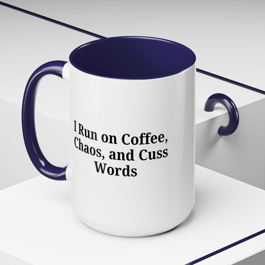 Funny Black Accent Coffee Mug - "I Run on Coffee, Chaos, and Cuss Words" - Ideal Gift for Coffee Lovers - product image