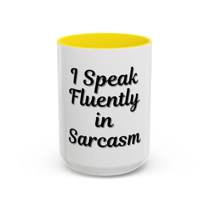 Sarcasm Accent Coffee Mug - I Speak Fluently in Sarcasm - Funny Gift for Coffee Lovers