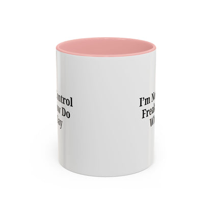 Funny Accent Coffee Mug - I'm Not a Control Freak, Gift for Boss/Office, Unique Tea Cup, Ideal for Birthdays, Humor Lovers