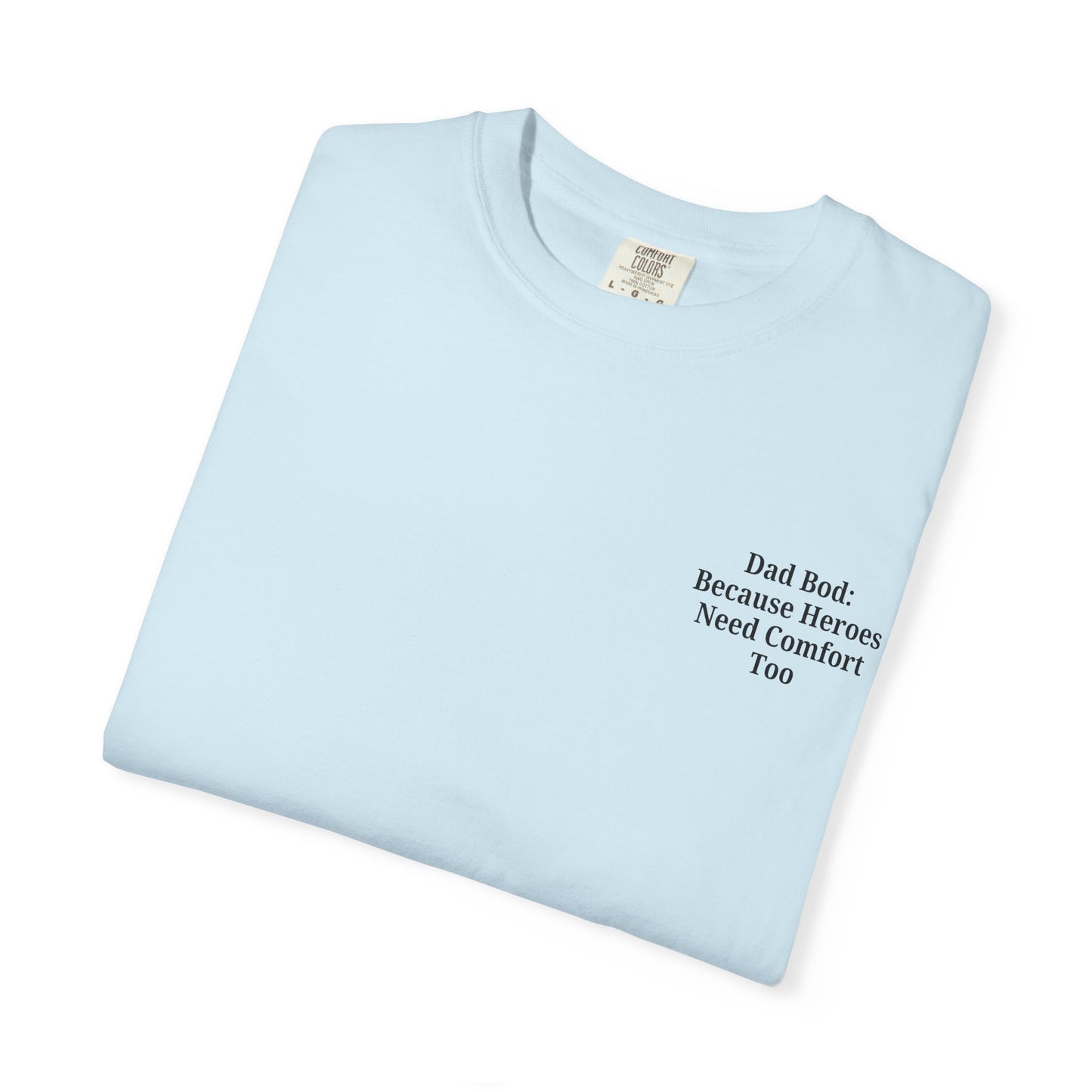 Comfortable Dad Bod Tee - Perfect Gift for Father's Day