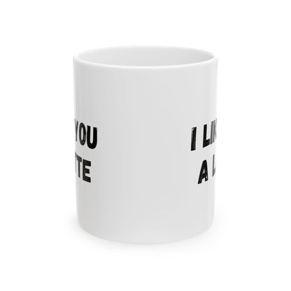 Cute Coffee Mug - I Like You A Latte - Funny Gift for Coffee Lovers, Birthday, Friend Gift, Valentine's Day