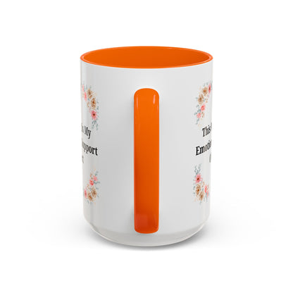 Floral Emotional Support Coffee Mug - Perfect Gift for Self-Care