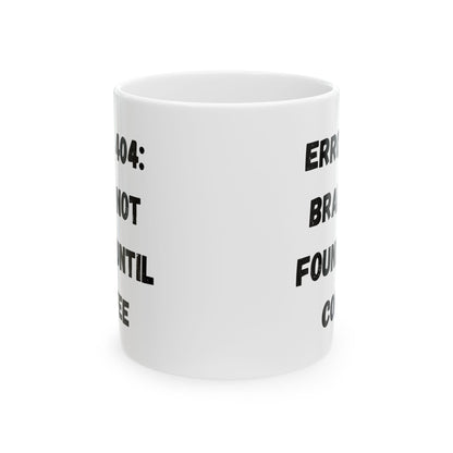 Funny Error 404 Ceramic Mug - Perfect Gift for Tech Lovers