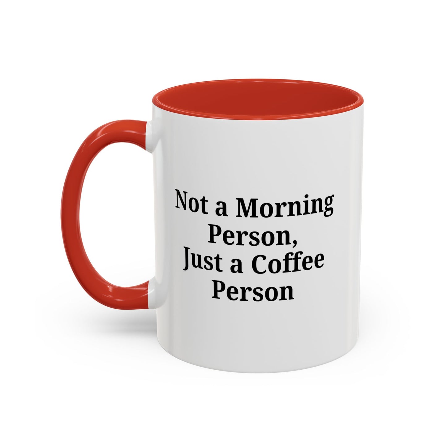 Coffee Lover's Accent Mug, Perfect for Gifting, Home Office Decor, Not a Morning Person, Coffee Enthusiast, Funny Coffee Mug