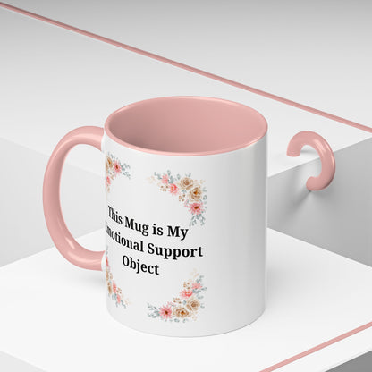 Floral Emotional Support Coffee Mug - Perfect Gift for Self-Care