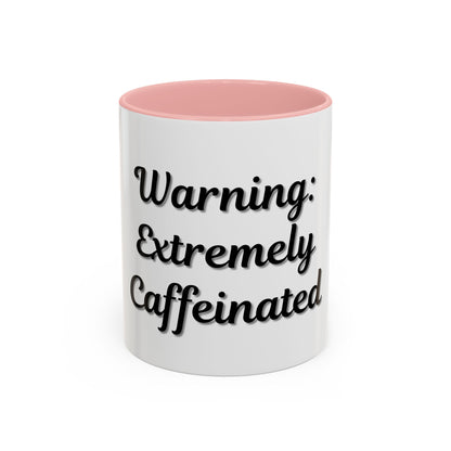 Funny Warning Coffee Mug - Extremely Caffeinated | Perfect Gift for Coffee Lovers
