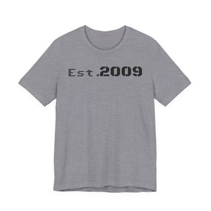 Established 2009 Unisex Tee - Casual Wear, Birthday Gift, Graduation Outfit, Anniversary Shirt, Personalized Fashion